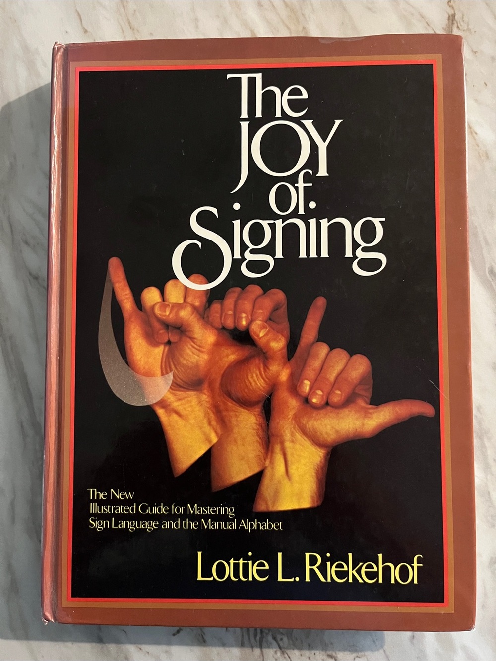 The Joy Of Signing Lottie L. Riekehof